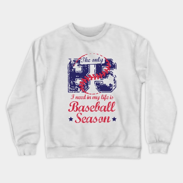 The Only BS I Need In My Life Is Baseball Season Crewneck Sweatshirt by Depot33